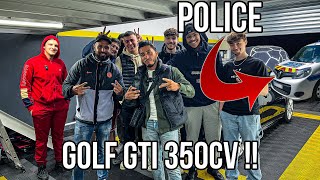 GOLF 6 GTI STAGE 2 (La police nous controle 👮‍♂️)