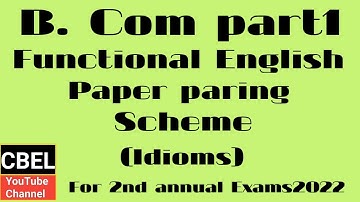B. Com part 1 Functional English important Idioms for 2nd annual examination 2022