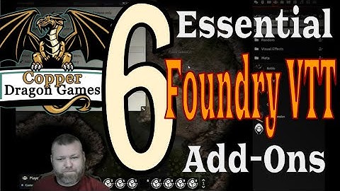 6 Essential Add-On Modules for Foundry Virtual Tabletop (Foundry VTT Version 7.7)