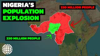 Why NIGERIA Has As Many People As Its 15 Nearest Neighbors COMBINED