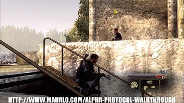 Alpha Protocol Walkthrough - Infiltrate Alpha Protocol Part 4