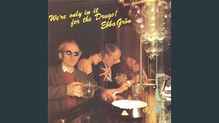 Miniatura de "Ebba Grön - We´re Only In It For The Drugs No. 1"