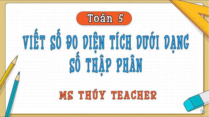 Hướng dẫn cách viết số đo diện tích