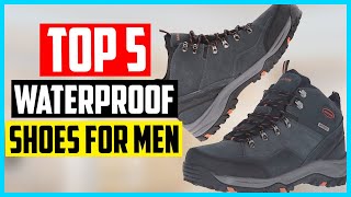 Top 5 Best Waterproof Shoes for Men in 2021 Reviews