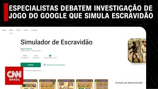 Google tira do ar após oferecer “Simulador de Escravidão” em sua loja de  aplicativos