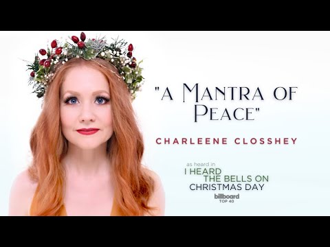 "A Mantra of Peace" from I HEARD THE BELLS ON CHRISTMAS DAY by Charleene Closshey