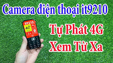 Camera Ngụy Trang Điện Thoại Cục Gạch it9210 4G Kết Nối Điện Thoại Xem Từ Xa Qua 3G 4G Wifi