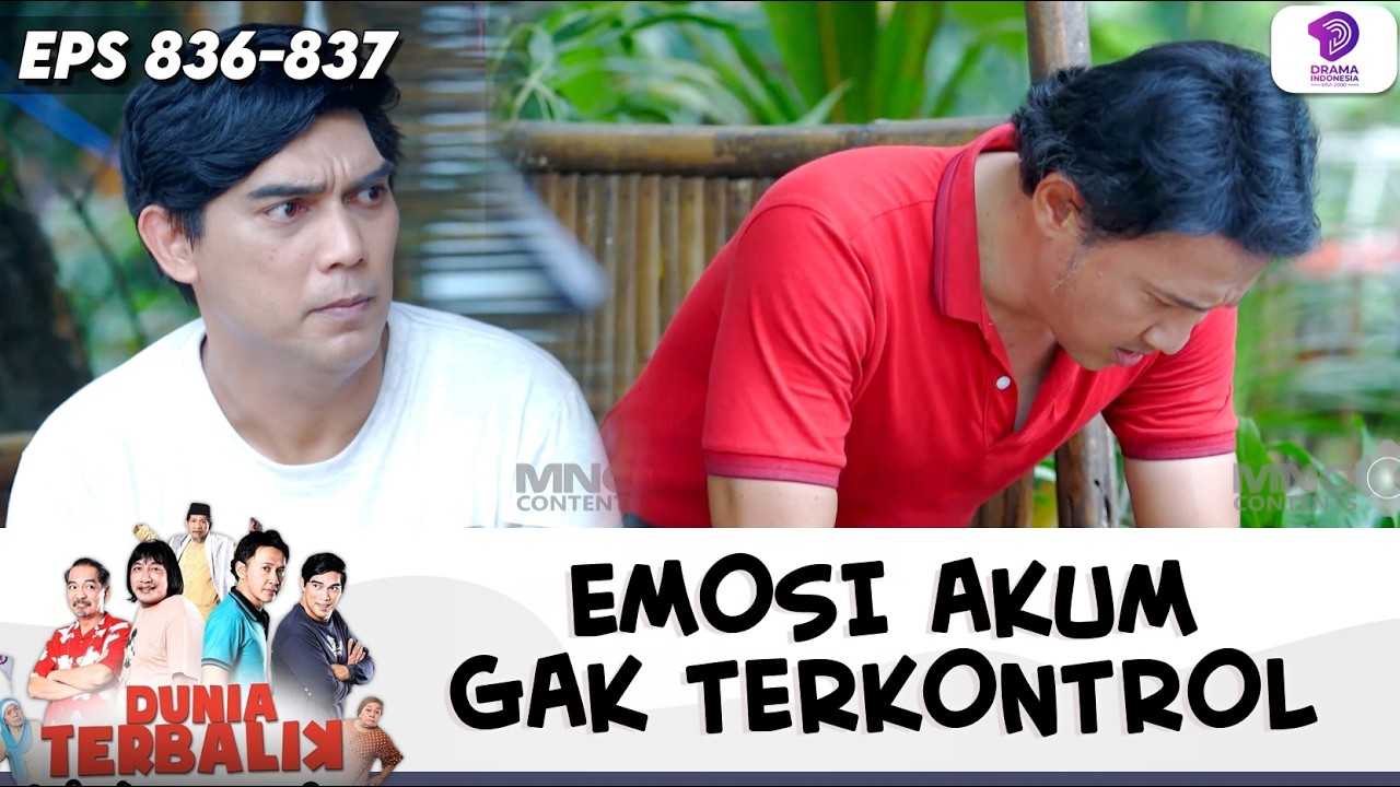 ACENG DIEM, LIAT EMOSI AKUM MERONTA RONTA !! | DUNIA TERBALIK | EPS.836-837 (4/8)