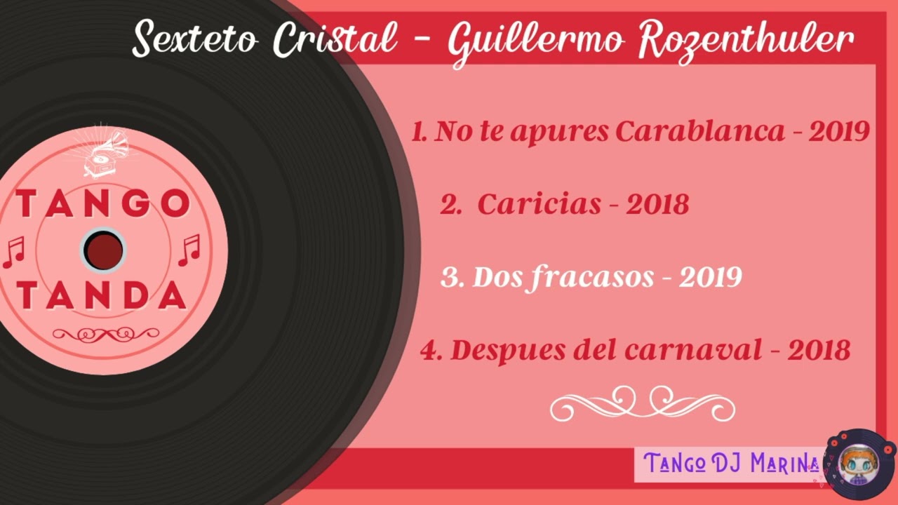 Sexteto Cristal - Guillermo Rozenthuler. Tango. Tandas by DJ Marina