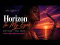 Horizon In My Eyes | Sax Project (Smoke Mood — Just Relax)