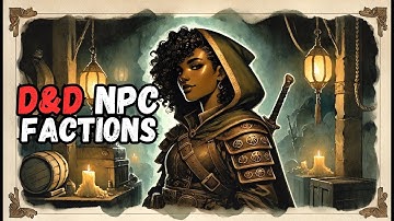 Your D&D Campaign NEEDS These NPC Faction Tips