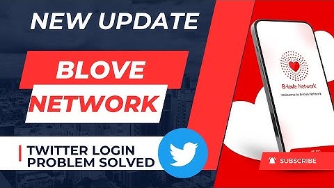 Blove Network X Twitter Login Problem Solved Blove Network New Update 2023
