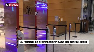 Coronavirus : un «tunnel de désinfection» dans un supermarché