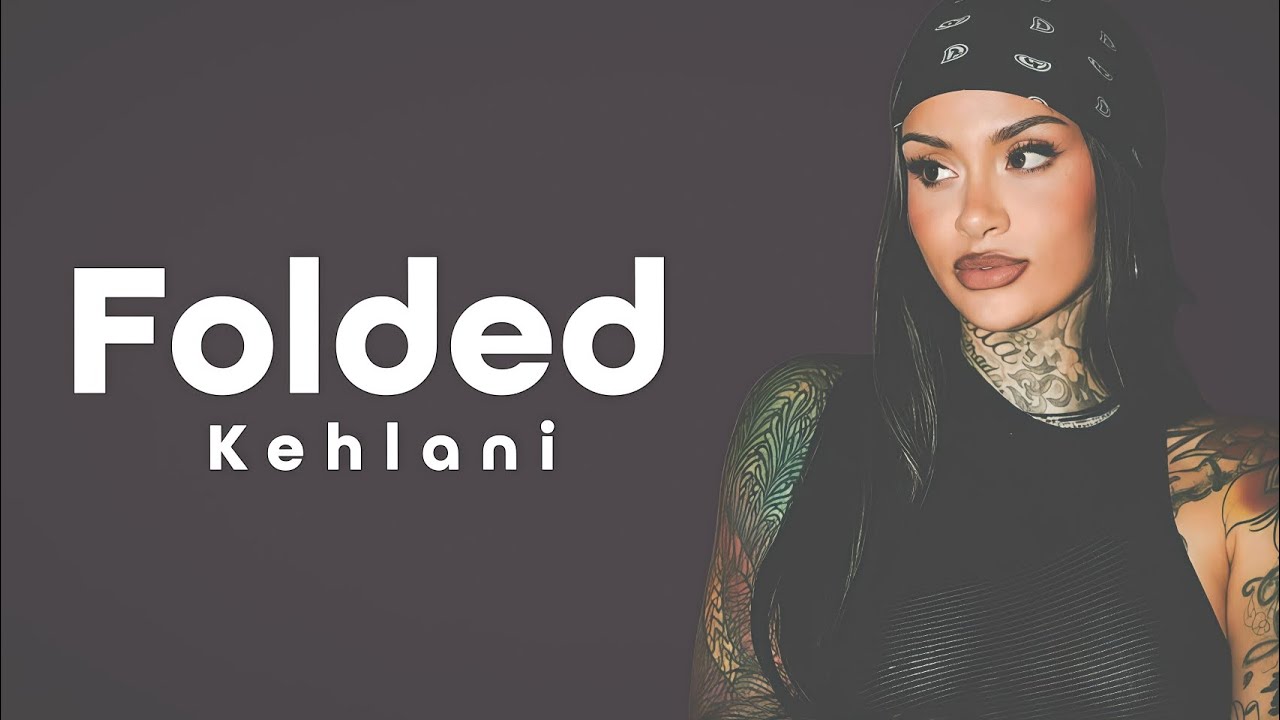Kehlani – Folded (Lyrics Video) Kehlani – Folded (Lyrics Video)
