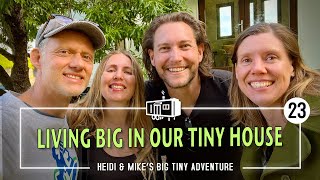 Living Big is IN Our Tiny House! A unique TOUR of our home — episode 23