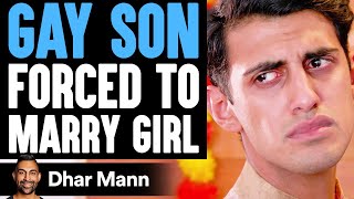 Gay Son Forced To Marry Girl Full Version Dhar Mann