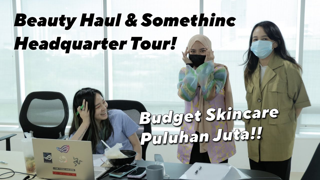 BeautyHaul & Somethinc Office Tour | Shock Budget Skincare Puluhan Juta