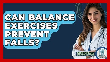 Can Balance Exercises Prevent Falls? - Orthopedic Support Network