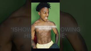iShowSpeed physique when bulking🤯✨#shorts