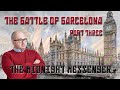 The Battle of Barcelona: The Midnight Messenger - Pt 3