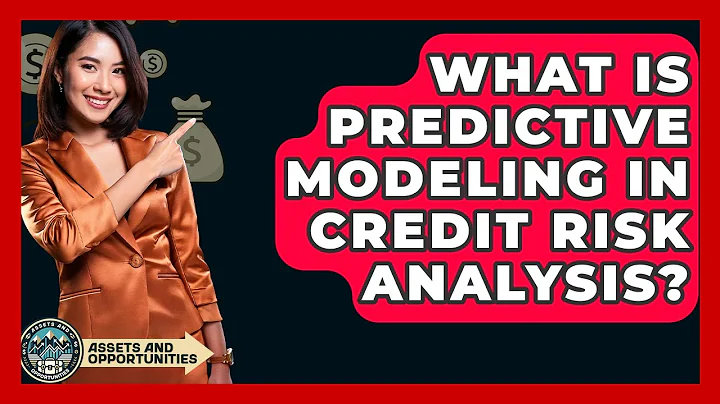 What Is Predictive Modeling In Credit Risk Analysis? - AssetsandOpportunity.org