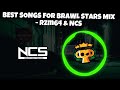 Mix  best songs for playing brawl stars 2022  rzm64  ncs mix  brawl stars gaming montage music