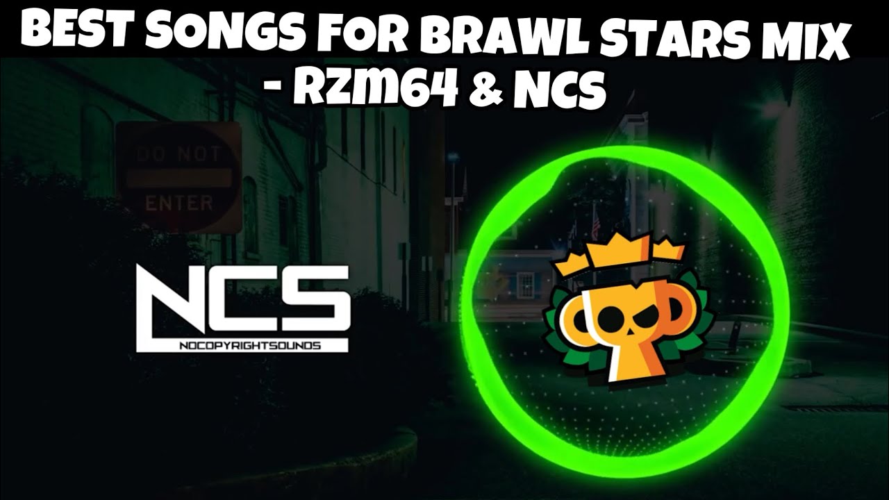 Mix - Best songs for playing Brawl Stars | Rzm64 & NCS Mix | Brawl Stars Gaming Montage Sountrack🔥
