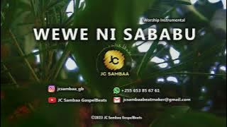 WEWE NI SABABU | YOU are the REASON | Kuabudu | Swahili Worship Instrumental (made by JC Sambaa)