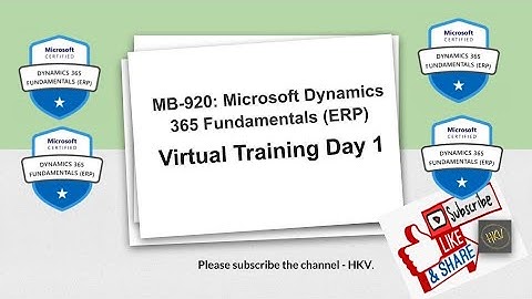 MB 920 Microsoft Dynamics 365 Fundamentals ERP Virtual Training Day - Day 1. Recorded Session.