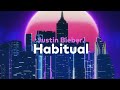 Justin Bieber - Habitual (Official Lyrics)