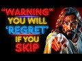 🛑WARNING!!"YOU WILL REGRET IF YOU SKIP" | God