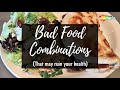 Bad Food Combinations To Avoid | Eat Wise Stay Health |Good Health Tips 24/7