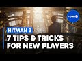 HITMAN 3: 7 Tips and Tricks for New Players | PS5, PS4