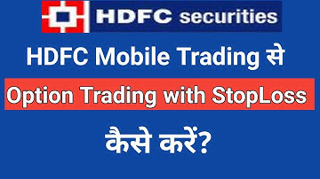 Options Trading with StopLoss कैसे करें in HDFC MOBILE TRADING