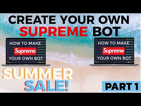 Create Your Own Supreme Bot in 2022 [PART 1]