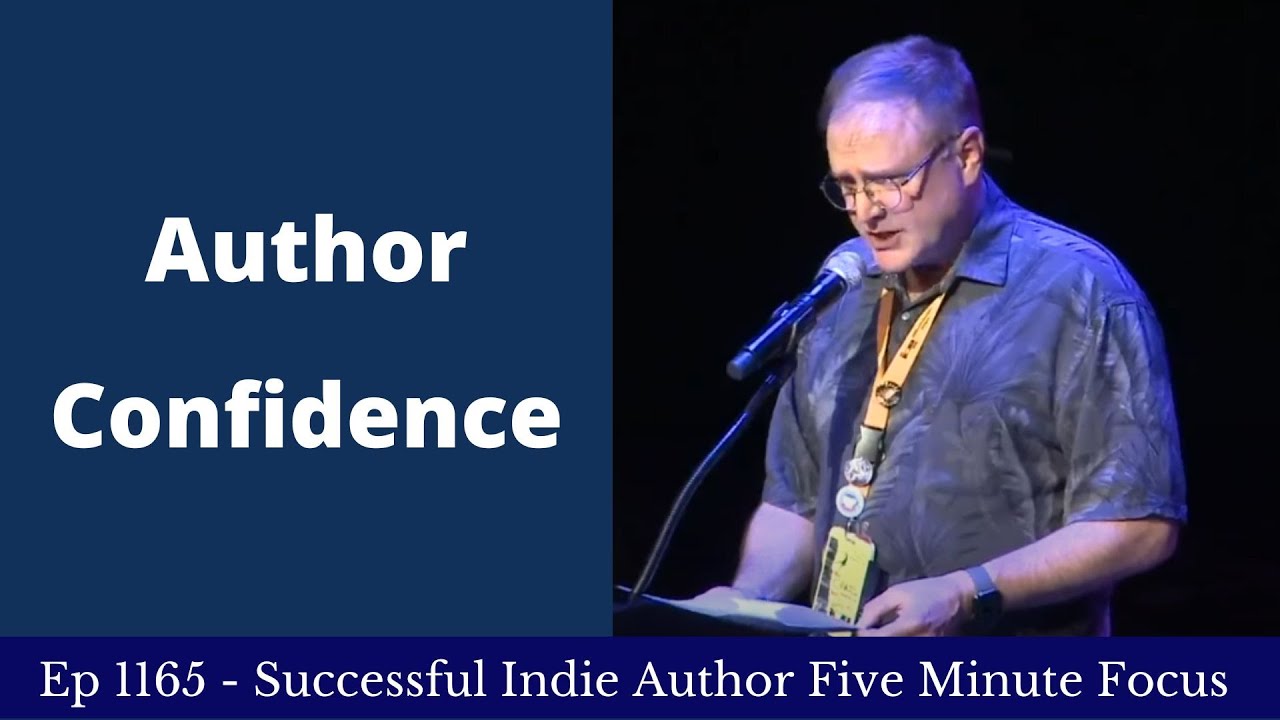 Successful Indie Author Five Minute Focus Ep1165 - Author Confidence