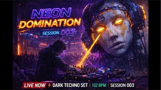 Dj Saiko (Official) - 🔴 Live DJ Set NEON DOMINATION 003 | Hard Techno Energy Mix 132 BPM