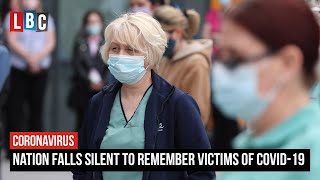 UK holds a minute's silence for victims of Coronavirus | LBC