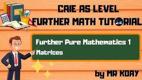 [A Level Further Math] Matrices | Part 2 | Further Pure Mathematics 1