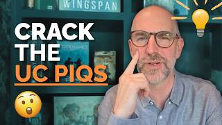 How to Answer the University of California's Personal Insight Questions (UC PIQs) in 2026