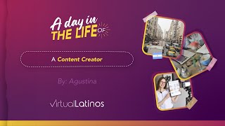 A Day In The Life Of Agustina  Virtual Latinos
