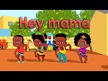 Hey mama - chanson africaine (avec paroles)