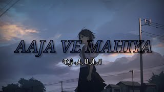 Aaja We Mahiya [Slowed + Reverb] - Imran Khan D J A M A N