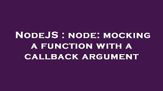 NodeJS : node: mocking a function with a callback argument