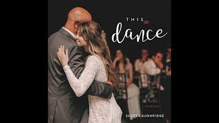 &quot;This Dance&quot; By Scott Thomas (Great Father Daughter Wedding Song) - Get it on iTunes!