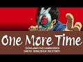 Tojima Wants to Be a Kamen Rider Ed. One More Time Lyrics Sang by: TeddyLoid feat. Ryoji Tokito