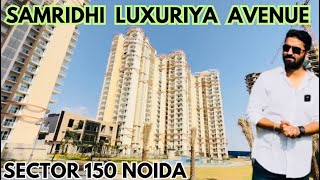 SAMRIDHI LUXURIYA AVENUE | 7206165093 / 9289282228 | SECTOR 150 NOIDA