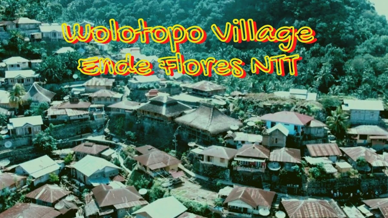 WOLOTOPO VILLAGE - ENDE FLORES NTT