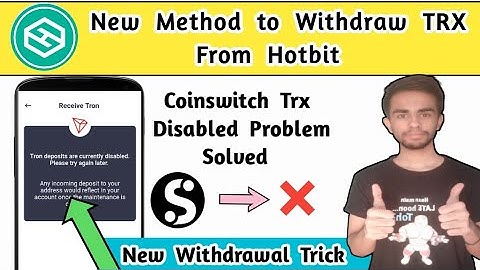 New Method to Withdraw TRX from Hotbit | Coinswitch TRX Disabled Problem Solution | New Tricks