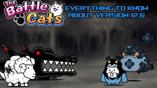 Everything You NEED TO KNOW About Version 12.6 - The Battle Cats